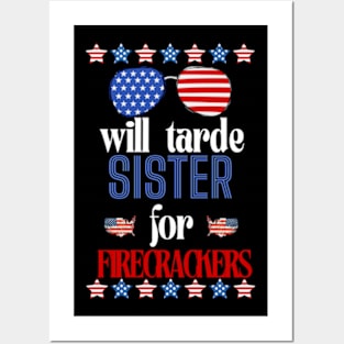 Funny girls 4th Of July Kids Trade Sister For Firecrackers Posters and Art